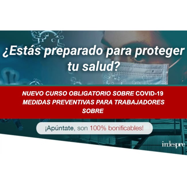 Nuevo Curso sobre Medidas preventivas COVID_19 para trabajadores